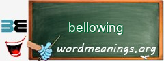 WordMeaning blackboard for bellowing